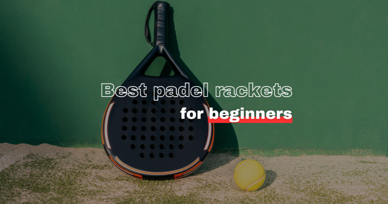 The Ultimate Guide to the Best Padel Rackets for Beginners in 2023