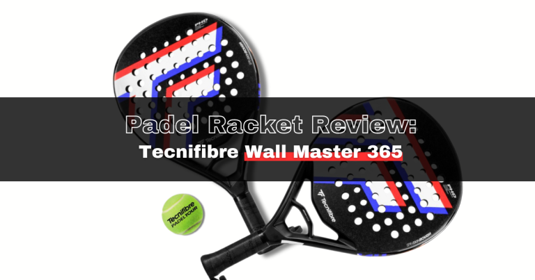 Padel Racket Review: Tecnifibre Wall Master 365