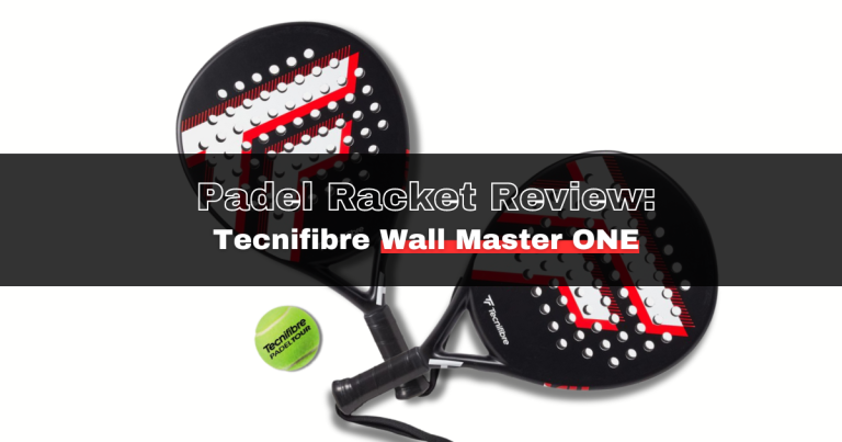 Padel Racket Review: Tecnifibre Wall Master ONE